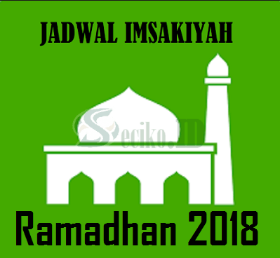 Jadwal Imsakiyah Ramadhan 2018