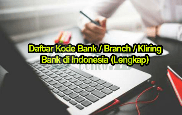 Kode Kliring dan RTGS Bank Indonesia lengkap