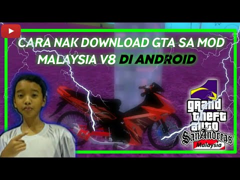 Video *CARA NAK DOWNLOAD DAN INSTALL* GTA SA MOD MALAYSIA V8* 2021