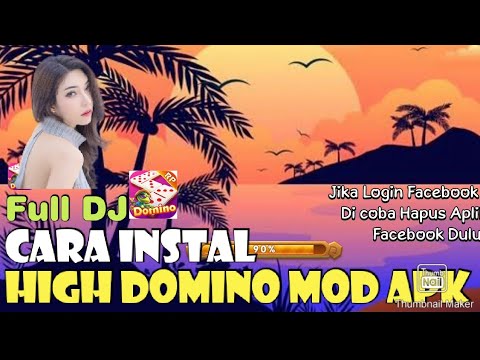 Video Cara Aman Instal Mod Apk High Domino Music DJ Backround Terbaru 2021