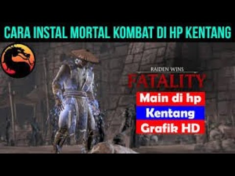 Video Cara Instal Game Mortal Kombat di HP KENTANG !! 2021