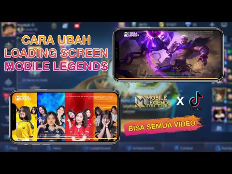 Video CARA GANTI LOADING SCREEN MOBILE LEGENDS x TikTok 2021