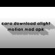 cara download alight motion mod apk versi 3.3.5. 2021 cara download alight motion mod apk versi 3.3.5. 2021