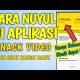 Cara Nuyul apk Snack Video , Cepat dapat Koin 2021