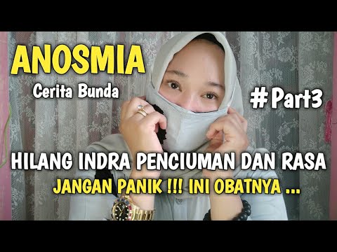 #Part3. ANOSMIA GEJALA CORONA ??? CARA MENGOBATI ANOSMIA. HILANG PENCIUMAN DAN PERASA. Corona 2020 2021