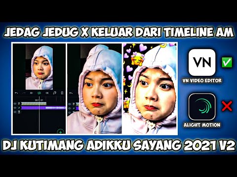 CARA MEMBUAT VIDEO JEDAG JEDUG X KELUAR DARI TIMELINE DJ KUTIMANG ADIKKU SAYANG 2021 V2 VIRAL TIKTOK