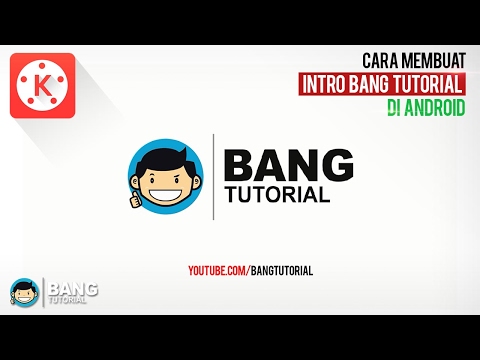 Cara Membuat Intro Bang Tutorial di Hp Android | KINEMASTER TUTORIAL #6 2021