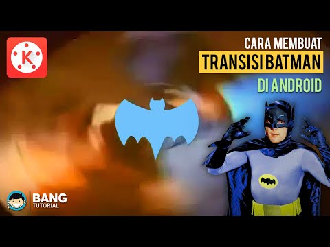 Cara Membuat Transisi Batman di Hp Android |  KINEMASTER TUTORIAL #32 2021