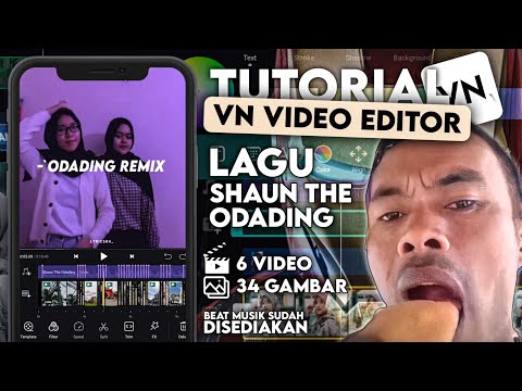 Tutorial Edit Video VN – Lagu SHAUN THE ODADING | Transisi VN |Tutorial VN Sesuai Beat Musik Terbaru