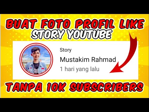 CARA BUAT FOTO PROFIL LOGO STORY YOUTUBE‼️BUAT STORY TANPA 10K SUBS Terbaru