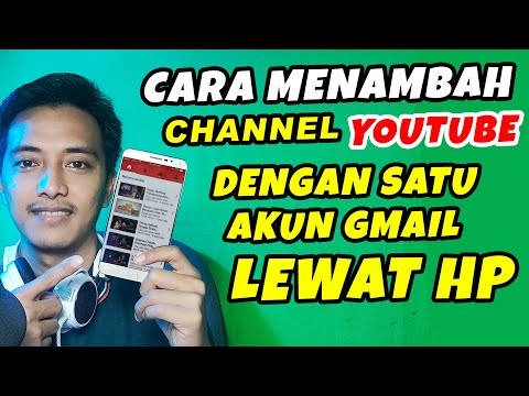 cara menambah channel youtube satu akun gmail cara jadi youtuber ~ Dunia Bang Joe