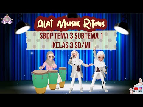 Pembahasan ALAT MUSIK RITMIS KELAS 3 SD | SBDP TEMA 3 SUBTEMA 1