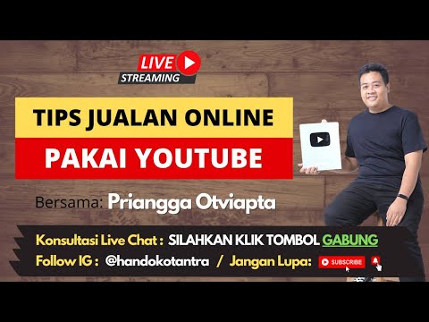 Tips Jualan Online Pakai Youtube Bersama Priangga Otviapta