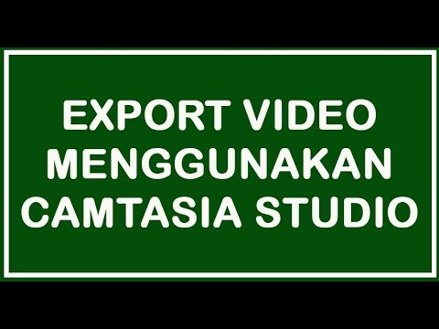Cara Export Video Menggunakan Camtasia Studio  Terbaru