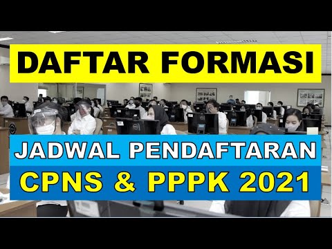 FORMASI CPNS PPPK 2021 JADWAL PENDAFTARAN TES SELEKSI PENGUMUMAN CPNS 2021