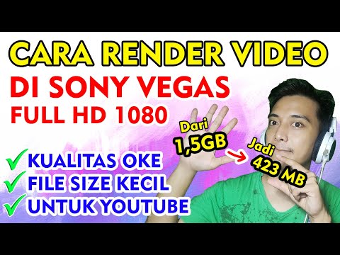 CARA RENDER VIDEO DI SONY VEGAS PRO 14, 64 BIT UNTUK YOUTUBE ~ Dunia Bang Joe