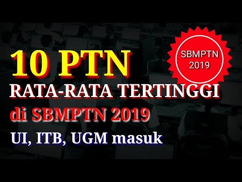 10 PTN dengan Nilai Rata-rata Tertinggi di SBMPTN 2019 (Saintek dan Soshum)