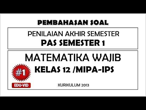 Soal PAS/UAS Matematika Wajib Kelas 12 Semester 1 Kurikulum 2013 + Kunci Jawaban Pembahasannya [#1]