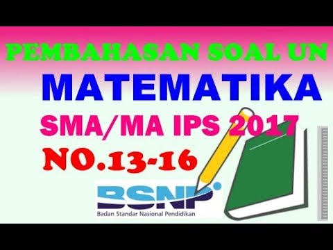Pembahasan UN Matematika SMA/MA IPS Tahun 2017 (No.13-16)