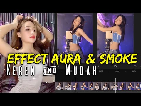 Cara Edit Video TikTok Effect AURA & SMOKE Lagu Tra Dang