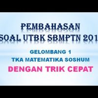 Pembahasan Soal Asli UTBK SBMPTN 2019 (TKA MATEMATIKA SOSHUM GEL.1) dengan TRIK CEPAT PART-1