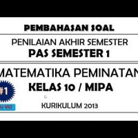 Soal PAS Matematika Peminatan Kelas 10 Semester 1 Kurikulum 2013 + Kunci Jawaban Pembahasannya Soal PAS Matematika Peminatan Kelas 10 Semester 1 Kurikulum 2013 + Kunci Jawaban Pembahasannya