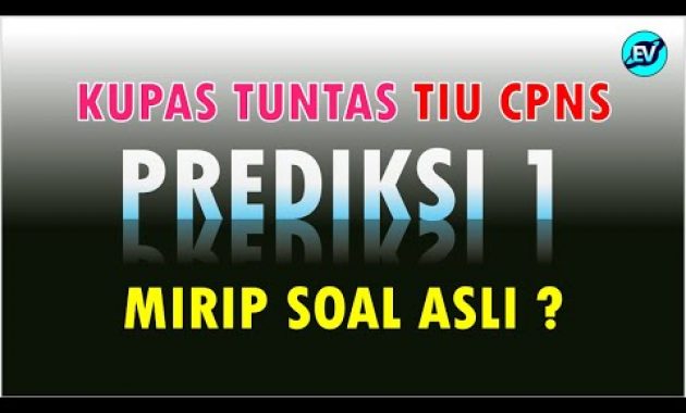 PREDIKSI 1 TIU CPNS 2021