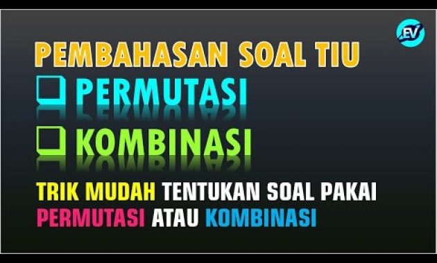 SOAL PERMUTASI & KOMBINASI – Persiapan Tes CPNS TIU