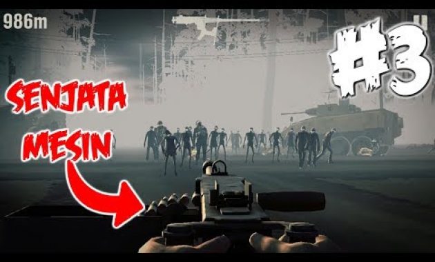 Into The Dead 2 (Part 3) – Machine Gun Bunuh Banyak Zombie