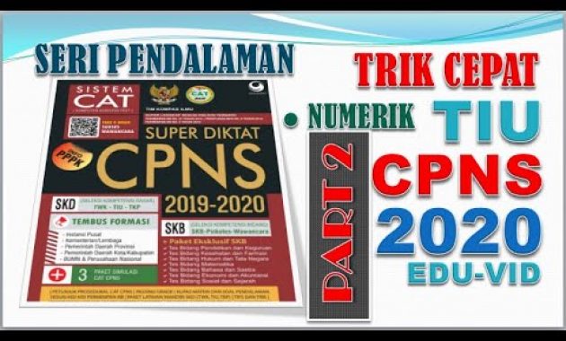 Trik Cara Cepat Menyelesaikan Soal TIU CPNS 2020 – Seri Pendalaman 2