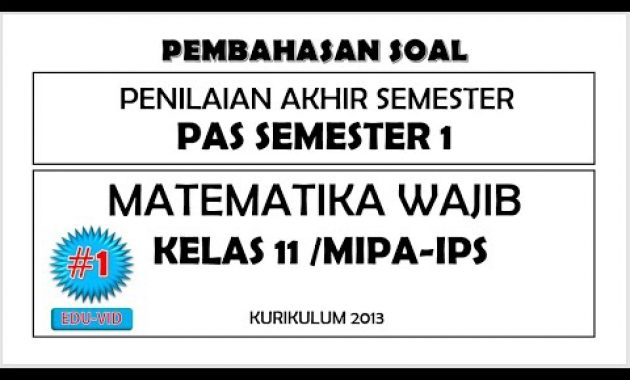 Soal PAS Matematika Wajib Kelas 11 Semester 1 Kurikulum 2013 + Kunci Jawaban Pembahasannya [#1]