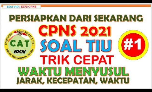 Rumus Cepat Menentukan Waktu Susul Menyusul – Persiapan CPNS 2021 [#1]