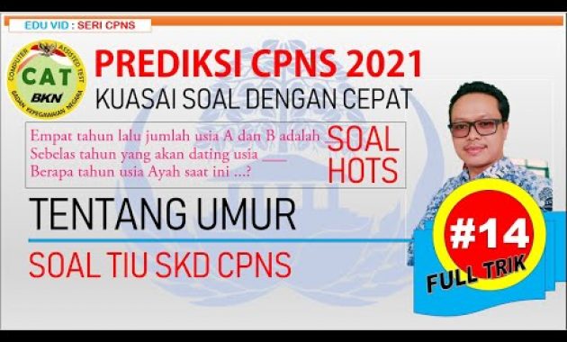 Prediksi CPNS 2021 – Pembahasan Soal TIU CPNS tentang Umur pada Soal Cerita [#14]