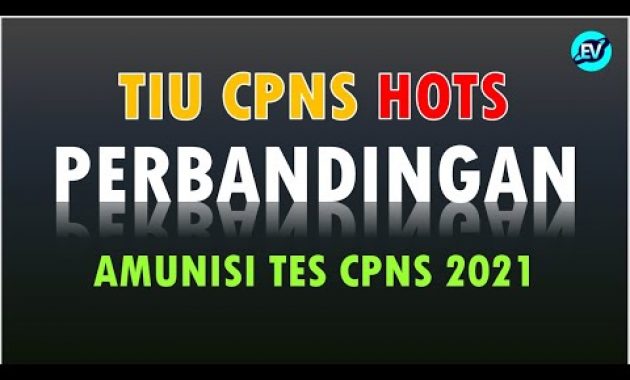 BAHAS SOAL HOTS PERBANDINGAN – TIU CPNS 2021
