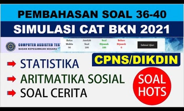 Pembahasan Soal HOTS Asli SIMULASI CAT BKN 2021 – CPNS DIKDIN [NO.36-40]