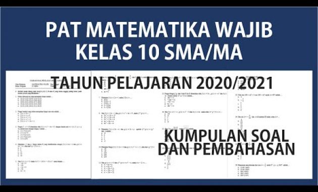 Soal dan Pembahasan PAT Matematika Wajib Kelas 10 (X) SMA Tahun 2020 Semester 2 (Genap)
