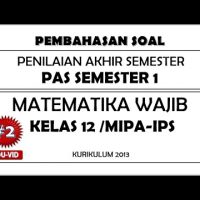 Soal PAS/UAS Matematika Wajib Kelas 12 Semester 1 Kurikulum 2013 + Kunci Jawaban Pembahasannya [#2]