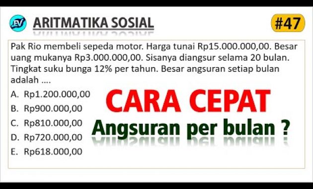 Cara Menghitung Angsuran Per Bulan – Soal Aritmatika Sosial TIU CPNS 2021 [#47]