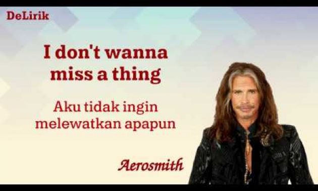 Download Lagu I Don’t Wanna Miss a Thing – Aerosmith (Lirik video dan terjemahan)