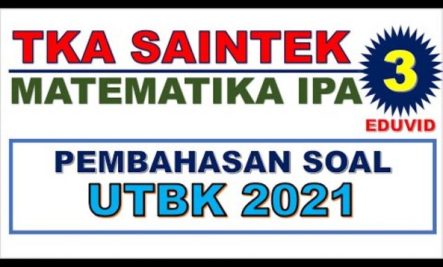 Pembahasan Soal TKA SAINTEK Matematika IPA persiapan UTBK 2021 [#3]