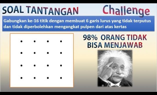 Soal Tantangan – Buatlah 6 garis lurus tanpa putus pada 16 titik yang diberikan