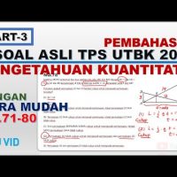 Pembahasan Soal Asli TPS Pengetahuan Kuantitatif UTBK 2019 dengan Cara Mudah [PART-3]