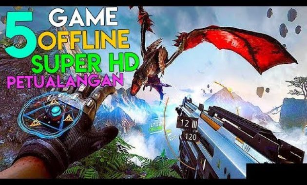 5 Game Android OFFLINE Grafik SUPER HD Terbaik Petualangan !