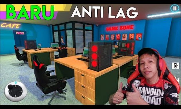 BARU BANGET ! Internet Cafe Simulator (Maret 2020) ! ANTI LAG ! Bisa Beli Mobil !