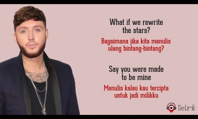 Download Lagu Rewrite The Stars – James Arthur & Anne-Marie (Lirik Lagu Terjemahan)