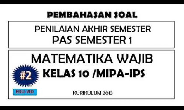 Soal PAS Matematika Wajib Kelas 10 Semester 1 Kurikulum 2013 dan Pembahasannya [#2]