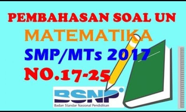 Pembahasan UN Matematika SMP/MTs Tahun 2017 (No.17-25)