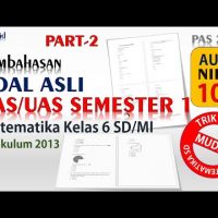 Soal PAS/UAS Matematika Kelas 6 SD Semester 1 2021 PART 2 – Pembahasan dan Kunci Jawaban