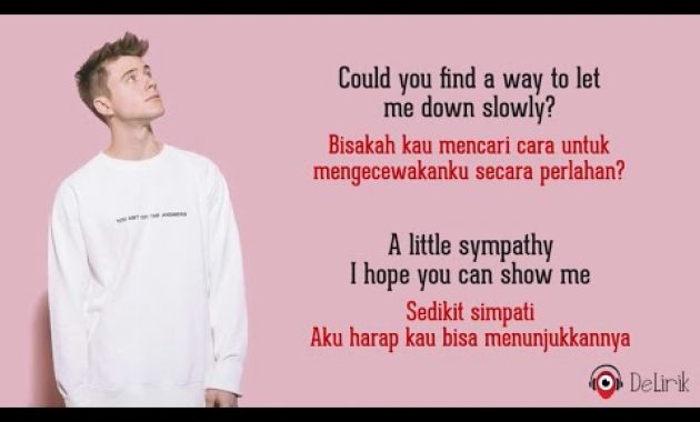Download Lagu Let Me Down Slowly – Alec Benjamin (Lyrics video dan terjemahan)