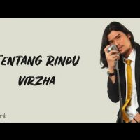Download Lagu Tentang Rindu - Virzha (Lirik Lagu) Download Lagu Tentang Rindu – Virzha (Lirik Lagu)